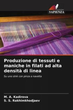 Produzione di tessuti e maniche in filati ad alta densità di linea