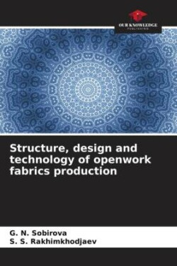 Structure, design and technology of openwork fabrics production