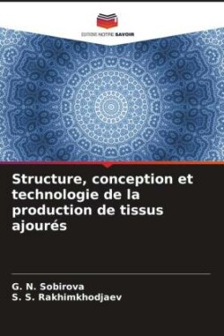 Structure, conception et technologie de la production de tissus ajourés