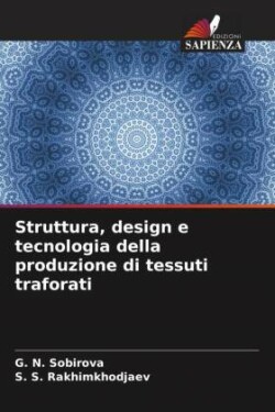 Struttura, design e tecnologia della produzione di tessuti traforati