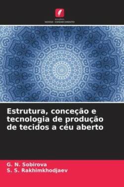 Estrutura, conceção e tecnologia de produção de tecidos a céu aberto