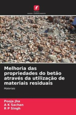 Melhoria das propriedades do betão através da utilização de materiais residuais