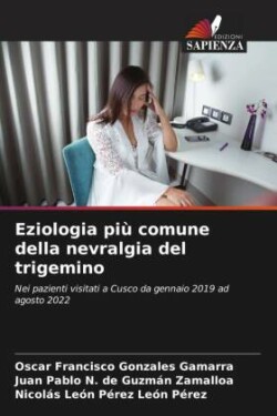 Eziologia più comune della nevralgia del trigemino