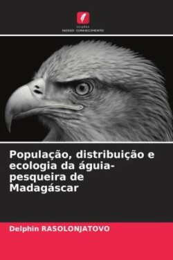 População, distribuição e ecologia da águia-pesqueira de Madagáscar