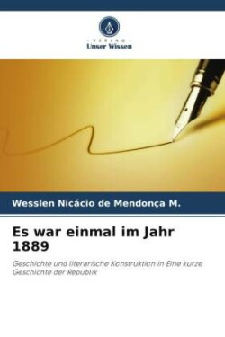 Es war einmal im Jahr 1889