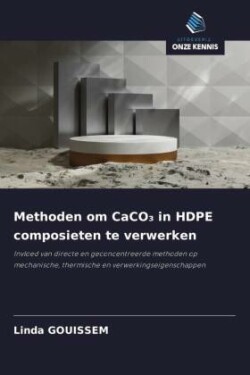 Methoden om CaCO  in HDPE composieten te verwerken