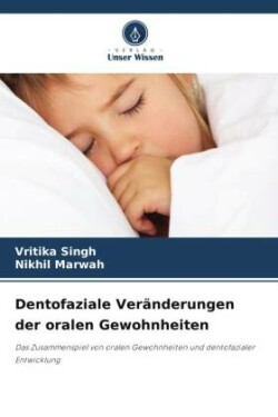 Dentofaziale Veränderungen der oralen Gewohnheiten