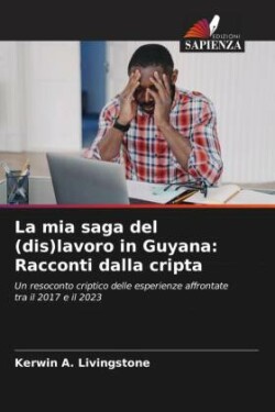 Mia Saga del (Dis) Lavoro in Guyana