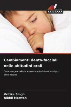 Cambiamenti dento-facciali nelle abitudini orali