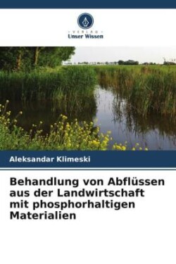 Behandlung von Abflüssen aus der Landwirtschaft mit phosphorhaltigen Materialien