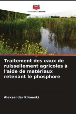 Traitement des eaux de ruissellement agricoles à l'aide de matériaux retenant le phosphore