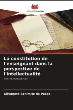 constitution de l'enseignant dans la perspective de l'intellectualité