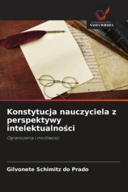 Konstytucja nauczyciela z perspektywy intelektualności