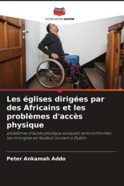 Les églises dirigées par des Africains et les problèmes d'accès physique