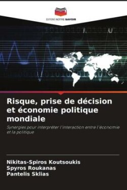 Risque, prise de décision et économie politique mondiale