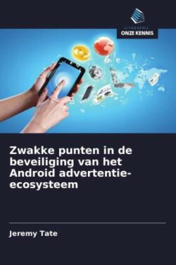 Zwakke punten in de beveiliging van het Android advertentie-ecosysteem