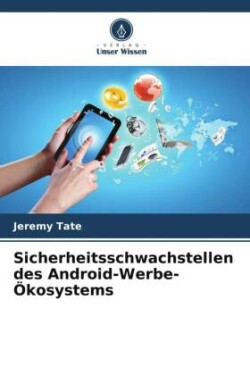 Sicherheitsschwachstellen des Android-Werbe-Ökosystems