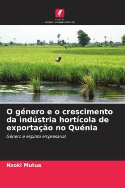 O género e o crescimento da indústria hortícola de exportação no Quénia