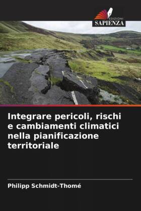 Integrare pericoli, rischi e cambiamenti climatici nella pianificazione territoriale