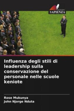 Influenza degli stili di leadership sulla conservazione del personale nelle scuole keniote