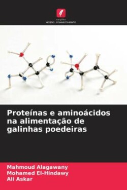 Proteínas e aminoácidos na alimentação de galinhas poedeiras