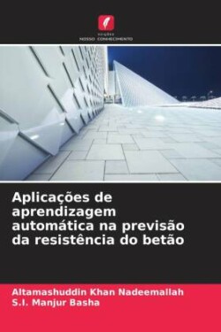 Aplicações de aprendizagem automática na previsão da resistência do betão