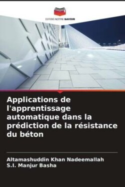 Applications de l'apprentissage automatique dans la prédiction de la résistance du béton