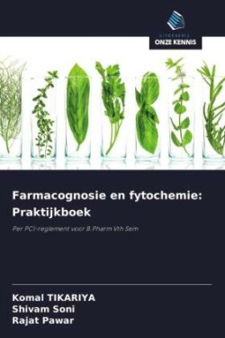 Farmacognosie en fytochemie: Praktijkboek