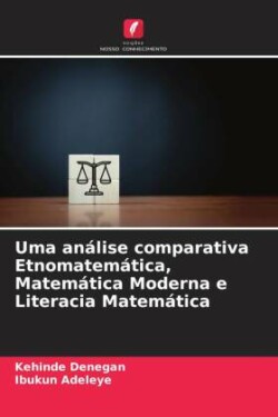 Uma análise comparativa Etnomatemática, Matemática Moderna e Literacia Matemática