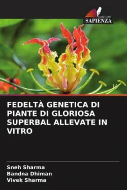 Fedeltà Genetica Di Piante Di Gloriosa Superbal Allevate in Vitro