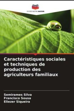 Caractéristiques sociales et techniques de production des agriculteurs familiaux