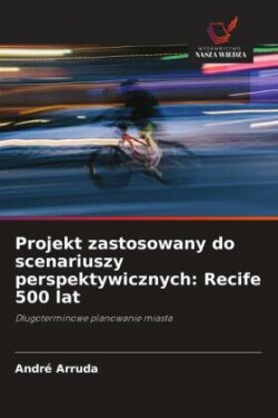 Projekt zastosowany do scenariuszy perspektywicznych