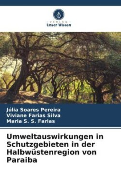 Umweltauswirkungen in Schutzgebieten in der Halbwüstenregion von Paraiba