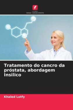 Tratamento do cancro da próstata, abordagem Insilico