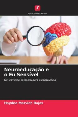 Neuroeducação e o Eu Sensível