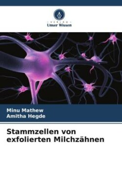 Stammzellen von exfolierten Milchzähnen