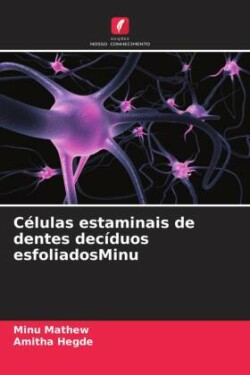 Células estaminais de dentes decíduos esfoliadosMinu