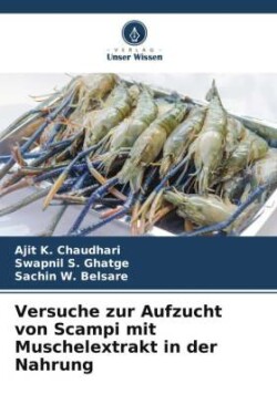 Versuche zur Aufzucht von Scampi mit Muschelextrakt in der Nahrung