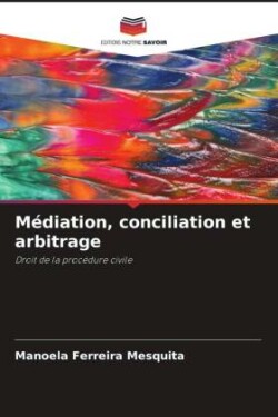 Médiation, conciliation et arbitrage