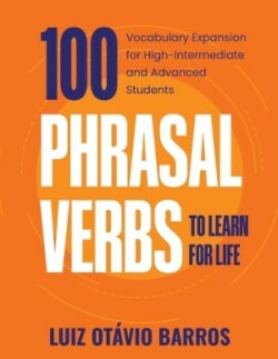 100 Phrasal Verbs to Learn for Life