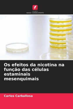 Os efeitos da nicotina na função das células estaminais mesenquimais