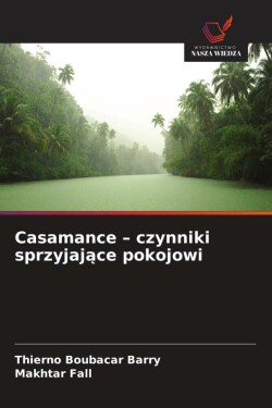 Casamance - czynniki sprzyjające pokojowi