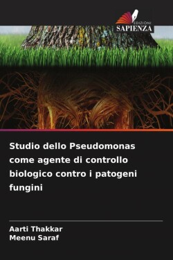 Studio dello Pseudomonas come agente di controllo biologico contro i patogeni fungini