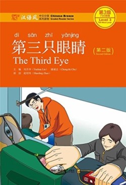 Third Eye - Chinese Breeze Graded Reader Level 3: 750 Words Level