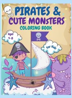 Pirates and Monsters Coloring Book For Kids Ages 4-8