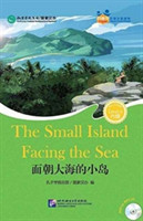 Small Island Facing the Sea (for Teenagers) - Friends Chinese Graded Readers (Level 6)