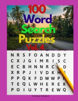 100 Word Search Puzzles Vol. 4