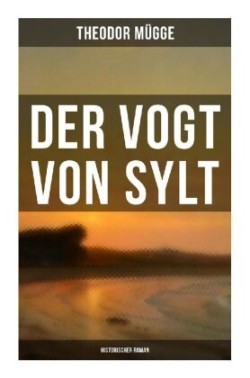 Der Vogt von Sylt (Historischer Roman)