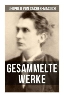 Gesammelte Werke von Sacher-Masoch