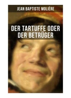 Der Tartuffe oder Der Betrüger